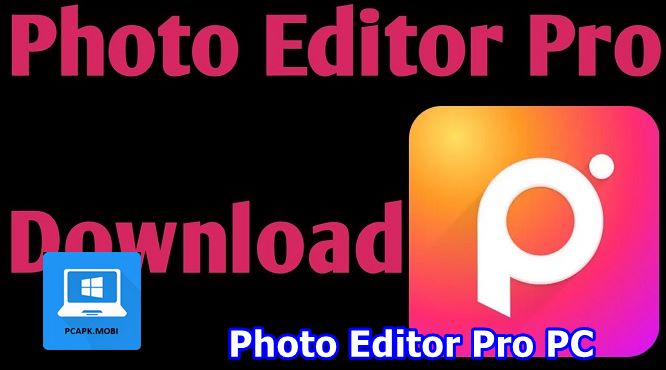 download photo editor pro on pc laptop for windows 7